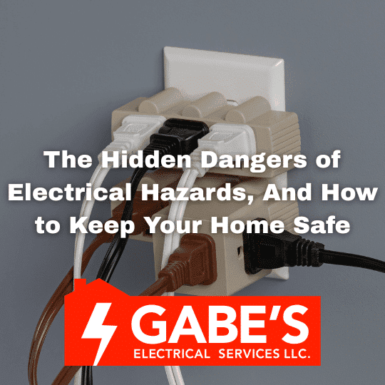 The Hidden Dangers of Electrical Hazards And How to Keep Your Home Safe